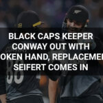 Black Caps Keeper Conway out with Broken Hand, Replacement Seifert Comes in