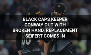 Black Caps Keeper Conway out with Broken Hand, Replacement Seifert Comes in