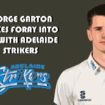 George Garton Makes Foray into BBL with Adelaide Strikers