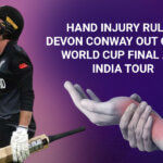 Hand Injury Rules Devon Conway out of T20 World Cup Final and India Tour