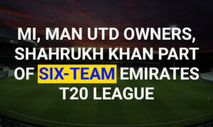 MI, Man Utd Owners, Shahrukh Khan Part of Six-Team Emirates T20 League