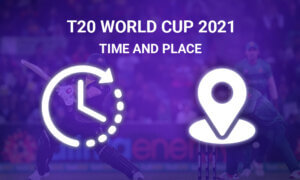 T20 World Cup 2021: Time and Place for the Next T20 World Cup