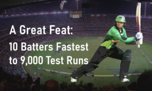 A Great Feat: 10 Batters Fastest to 9,000 Test Runs