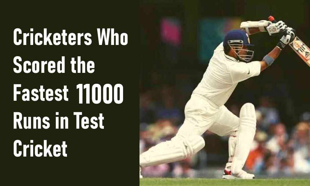 Cricketers Who Scored the Fastest 11000 Runs in Test Cricket