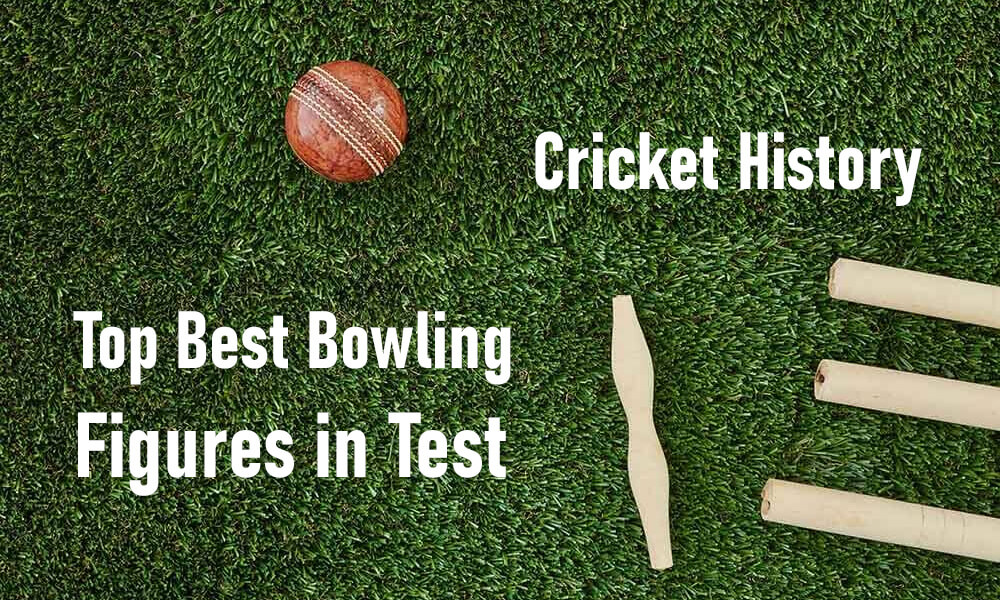 Top Best Bowling Figures in Test Cricket History