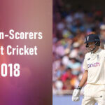 Top Run-Scorers in Test Cricket 2018