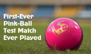 First-Ever Pink-Ball Test Match Ever Played