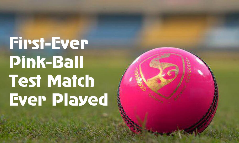 First-Ever Pink-Ball Test Match Ever Played
