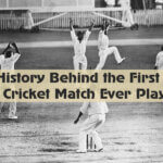 History Behind the First Test Cricket Match Ever Played