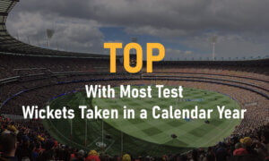 Top Players with Most Test Wickets Taken in a Calendar Year