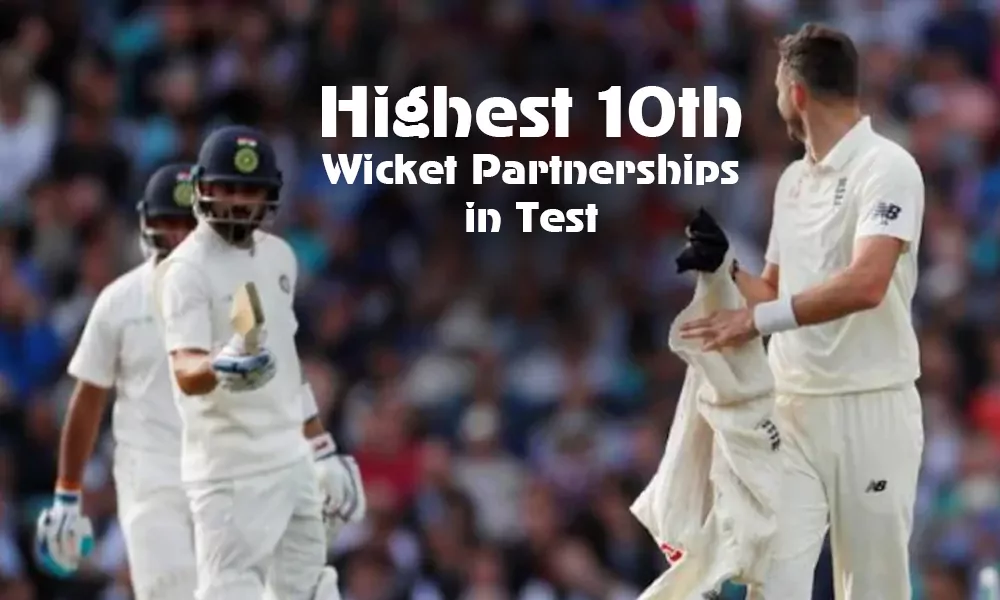 Highest 10th Wicket Partnerships in Test