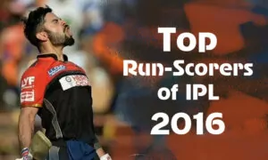Top Run-Scorers of IPL 2016